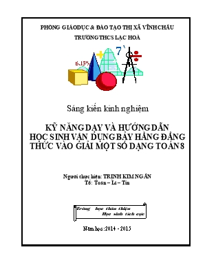Sáng kiến kinh nghiệm Kỹ năng dạy và hướng dẫn học sinh vận dụng bảy hằng đẳng thức vào giải một số dạng Toán 8 ở Trường THCS Lạc Hòa